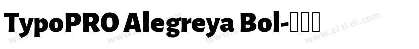 TypoPRO Alegreya Bol字体转换